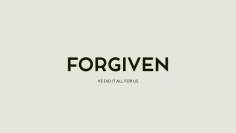 Forgiven