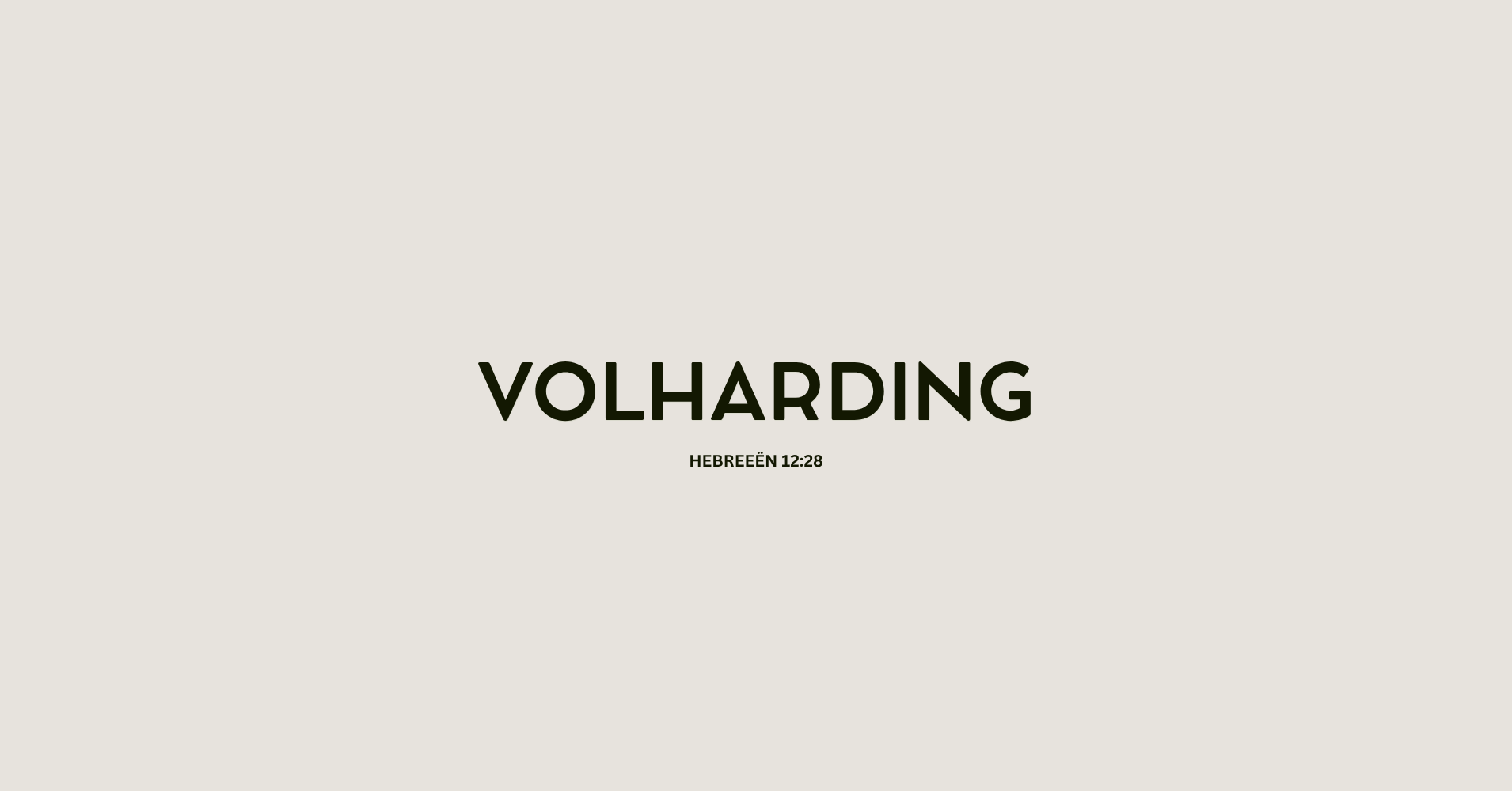 Volharding Hebreeën 12:28